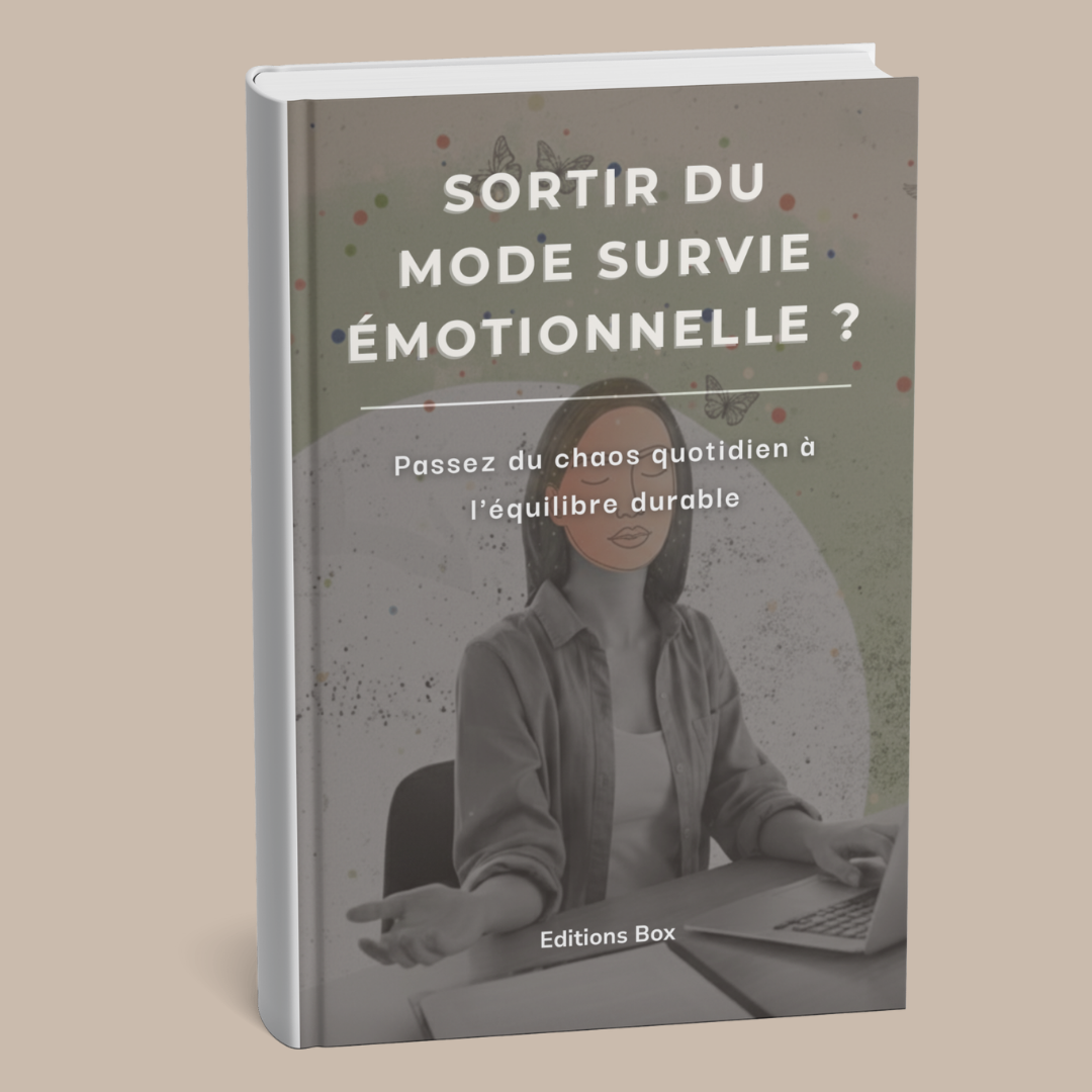 Guide "sortir du mode survie émotionnelle" Guide "sortir du mode survie émotionnelle"